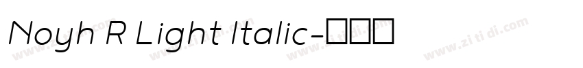 Noyh R Light Italic字体转换